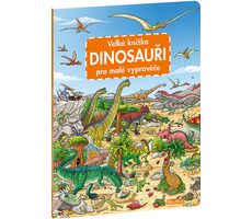 Presco Group Ella&amp;Max Veľká knižka DINOSAURI pre malé rozprávače / Jazyková verzia: CZ / od 3 rokov