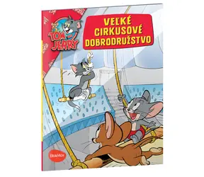 Presco Group Ella&amp;Max VELKÉ CIRKUSOVÉ DOBRODRUŽSTVO - Tom a Jerry v obrázkovom príbehu / Jazyková verzia: SK / od 4 rokov