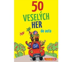 Mindok 50 Veselých hier do auta / Dĺžka hry: 15 minút / Počet hráčov: 2 - 8 / od 6 rokov