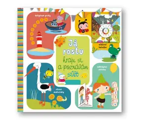 Svojtka & Co. Ja rastiem: hrám sa a spoznávam svet / 2 - 3 roky