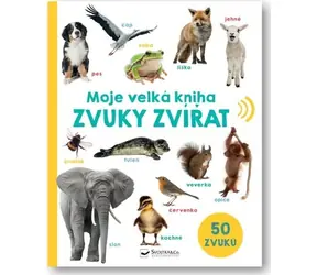 Svojtka & Co. Moja veľká kniha Zvuky zvierat / od 1 roka