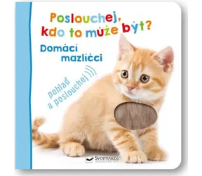 Svojtka & Co. Počúvaj, kto to môže byť? Domáci miláčikovia / od 18 mesiacov