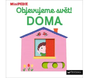 Svojtka & Co. MiniPÉDIA Objavujeme svet! Doma / od 12 mesiacov