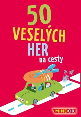 Mindok 50 Veselých hier na cesty / Dĺžka hry: 15 minút / Počet hráčov: 2 - 8 / od 4 rokov