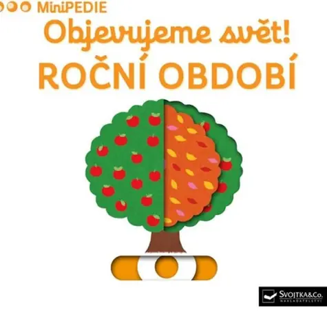 Svojtka & Co. MiniPÉDIA Objavujeme svet! Ročné obdobie / od 12 mesiacov