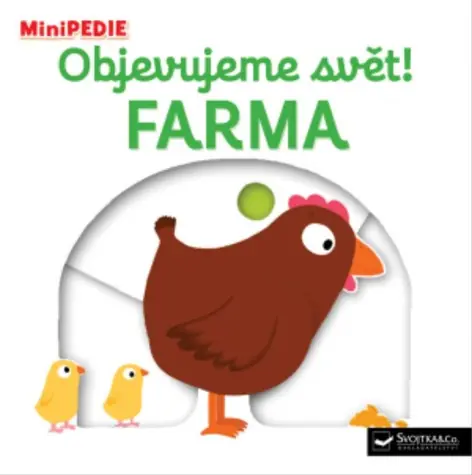 Svojtka & Co. MiniPÉDIA Objavujeme svet! Farma / od 6 mesiacov