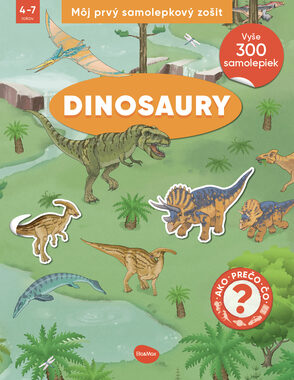 Môj prvý samolepkový zošit - DINOSAURY